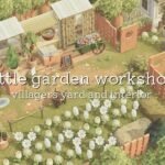 ガーデンワークショップ / 住民の庭 | little garden workshop / villagers yard Speed Build | animal crossing | あつ森