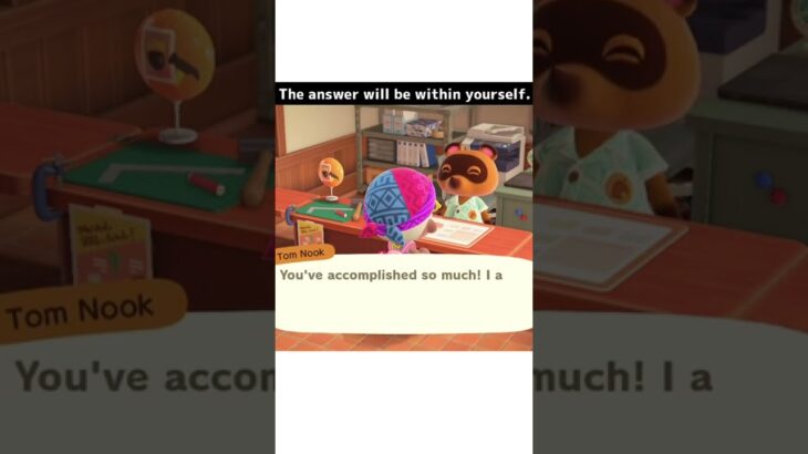 【ACNH】The answer will be within yourself. #TomNook#あつ森 #どうぶつの森 #AnimalCrossing #ACNH #NintendoSwitch