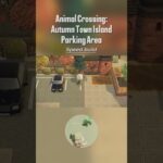 【Animal Crossing】【Speed build】  【 Parking area】 #animalcrossing #speedbuild #あつ森  #acnh