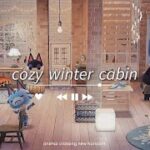 【あつ森】ネコが住む冬の家 | 仕事・勉強・作業用  BGM | Cozy Cat Cabin With Fireplace | Relaxing Piano