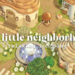 【あつ森】温かみのある住宅街 |  Animal Crossing Longplay 🍃 neighborhood  (No Commentary)