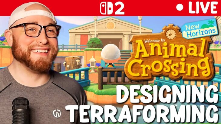 Terraforming and Designing! Animal Crossing New Horizons!
