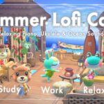 【あつ森BGM】Summer Lofi Café – Resort -｜ピアノとウクレレと海の波音｜作業・勉強・リラックス・睡眠用BGM【3時間】