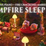 【あつ森BGM】森林浴と温かな焚き火の音🔥キャンプ場でぐっすり眠る💤｜睡眠導入・ヒーリング効果｜リラックスピアノ＋環境音[焚き火]｜6時間｜作業用・睡眠用BGM｜Sleep Aid【ACNH】