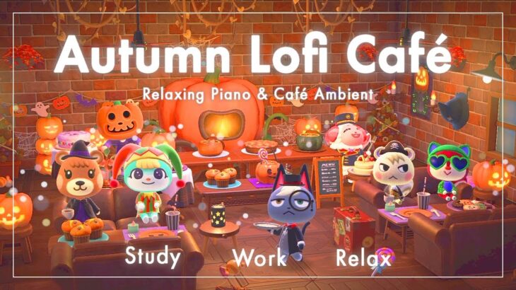 【あつ森BGM】Autumn Lofi Café｜ハロウィン｜ピアノと環境音｜作業・勉強・リラックス・睡眠用BGM