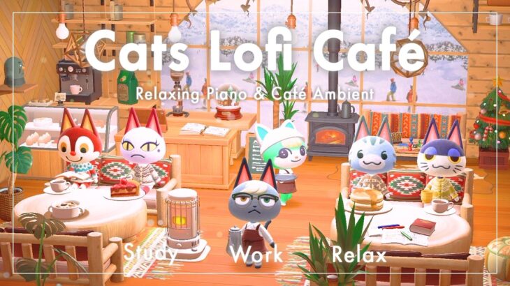 【あつ森BGM】Cats Lofi Café｜温かい冬のチルなコテージ｜ピアノと環境音｜作業・勉強・リラックス【3時間】