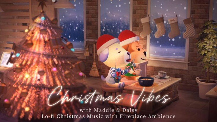 【あつ森BGM】クリスマスを待つマロンとバニラの雪降る別荘❄️Lo-fi クリスマスソング＋暖炉の焚火の音アンビエント🎄勉強用/作業用/リラックスPlaylist🎧
