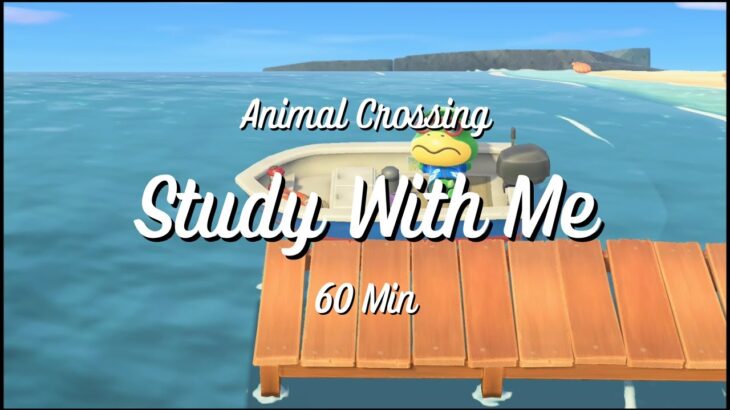 【Study With Me / 60分】あつ森のかっぺいと一緒⚓ 船着き場の穏やかな波の音 | 作業用BGM　どうぶつの森