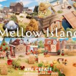【あつ森】完成したMellow島をお散歩しながら紹介｜色とりどりの島｜夢見更新｜Mellow Island Tour & Dream Address Updated【島クリエイト】