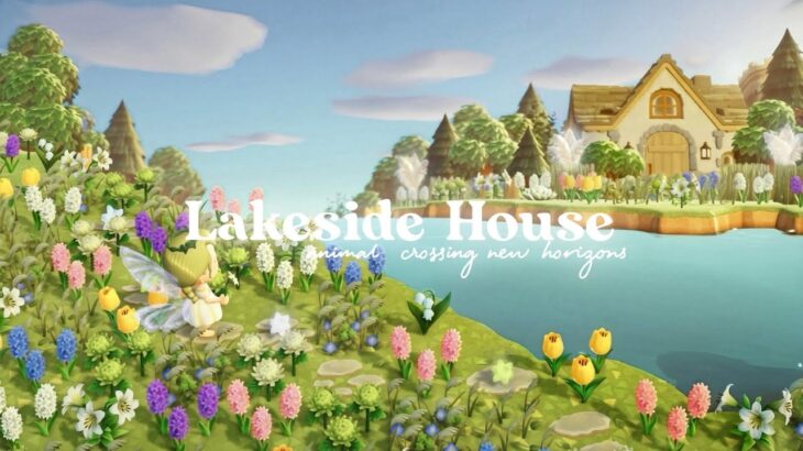 あつ森 | 花に囲まれた湖畔の家 | 妖精の自然島🧚 | Lakeside Dream Home | Animal Crossing New Horizons