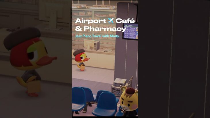 Airport Pharmacy & Café #あつ森 #animalcrossing #workmusic #jazz  #cafemusic #acnh #nintendo