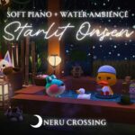 【あつ森BGM】星降る温泉でホッとする癒し時間｜優しいリラックスピアノ&水が流れる音｜3時間｜作業用BGM｜途中広告なし【ACNH】